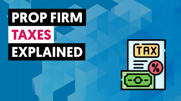 prop firm taxes